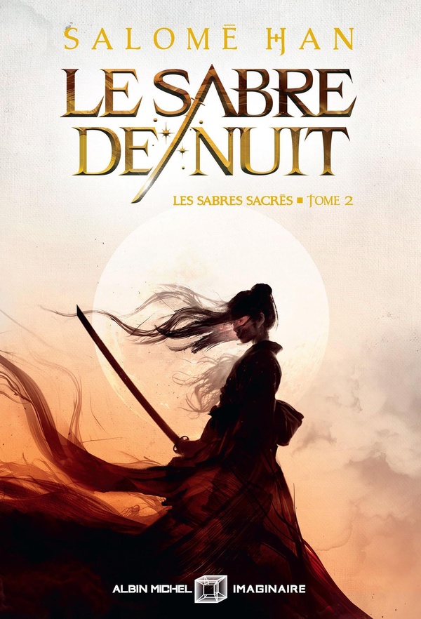 Les sabres sacrés Tome 2 : Le sabre de nuit