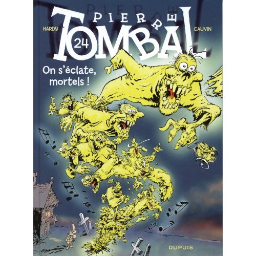 Pierre Tombal Tome 24 : On s'éclate, mortels !