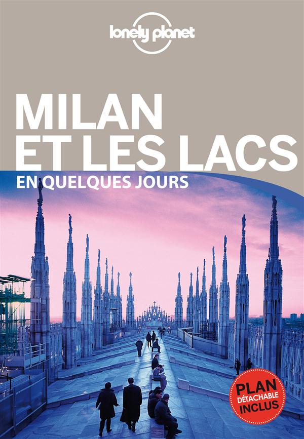 Milan et les lacs en quelques jours. 2e édition