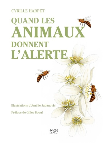 Quand les animaux donnent l'alerte. Chroniques d'espèces sentinelles
