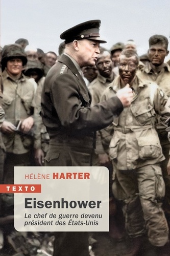 Eisenhower. Le chef de guerre devenu président des Etats-Unis