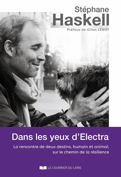 Dans les yeux d'Electra. La rencontre de deux destins, humain et animal, sur le chemin de la résilie