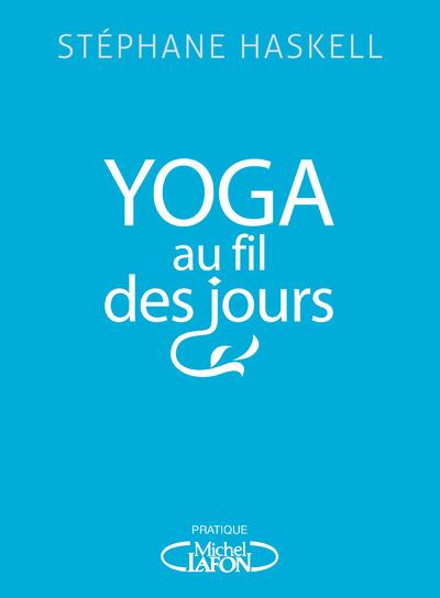 Yoga au fil des jours. 108 pensées et postures