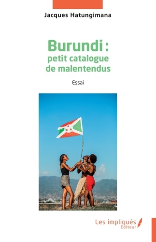Burundi. Petit catalogue de malentendus