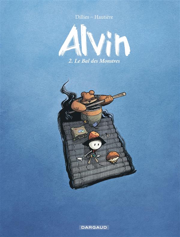 Alvin Tome 2 : Le bal des monstres