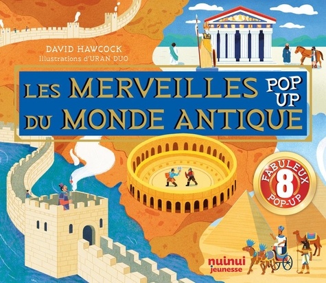 Les merveilles du monde antique pop-up. 8 fabuleux pop-up