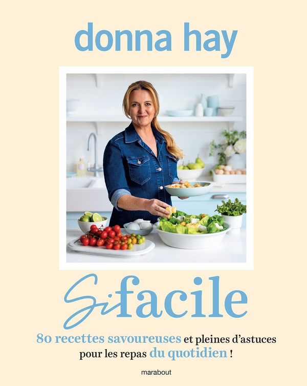 Si facile. 80 recettes savoureuses et pleine d'astuces pour les repas du quotidien !