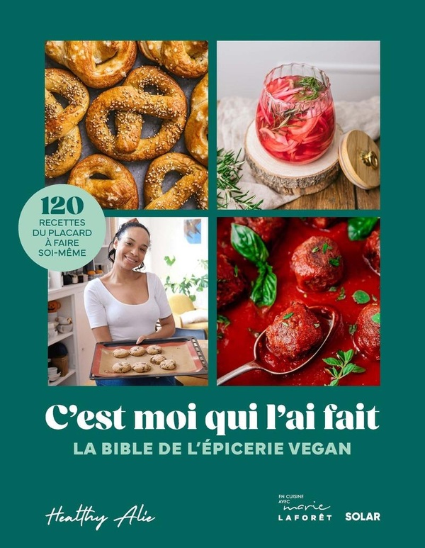 C'est moi qui l'ai fait. La bible de l'épicerie vegan