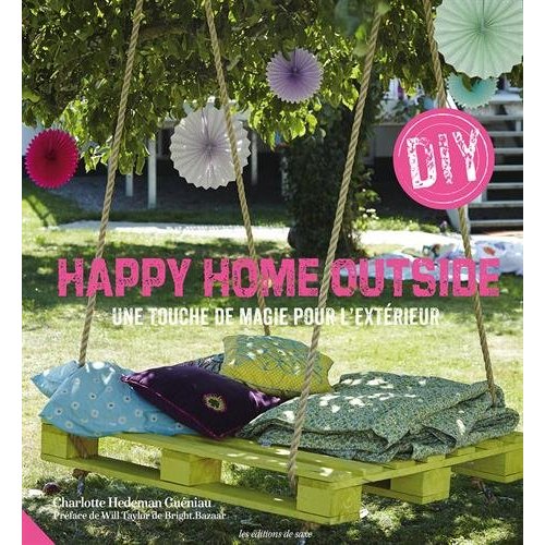Happy home outside. Une touche de magie pour l'extérieur