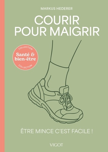 Courir pour maigrir. Etre mince c'est facile !