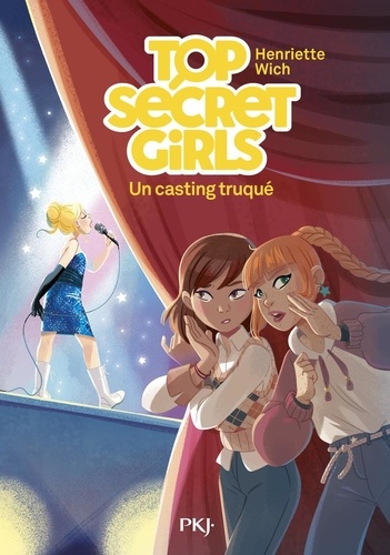 Top Secret Girls Tome 2 : Un casting truqué