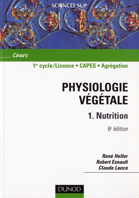 Physiologie végétale. Tome 1, Nutrition, 6e édition
