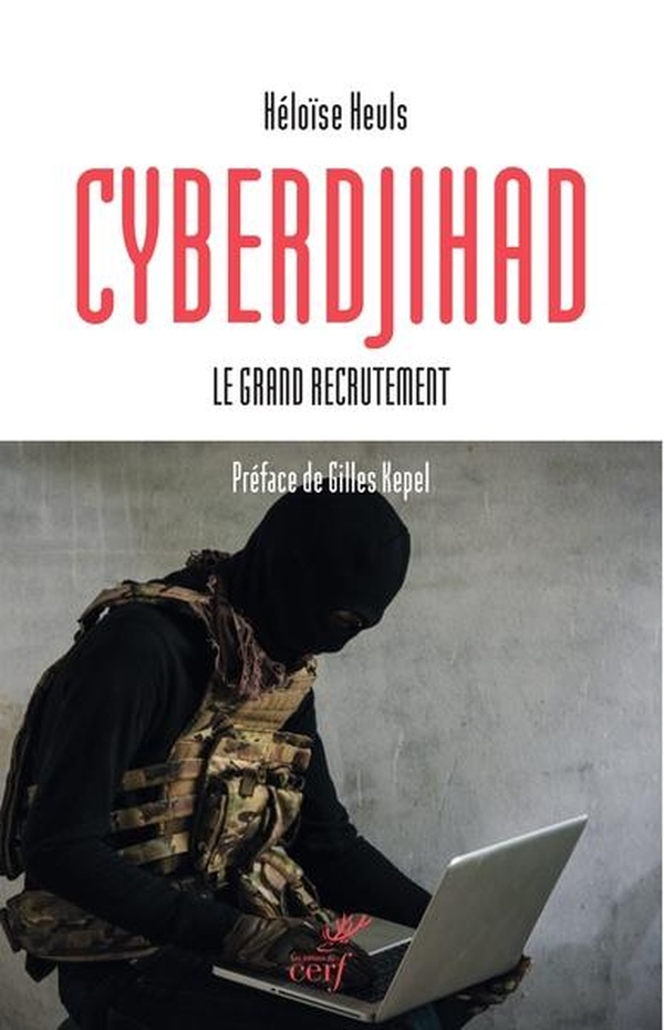 Cyberdjihad. Le grand recrutement. Comment les islamistes s'emparent du Web
