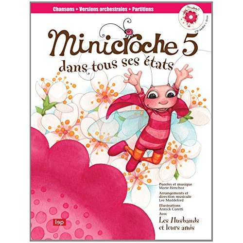 Minicroche 5 dans tous ses états. Avec 1 CD audio