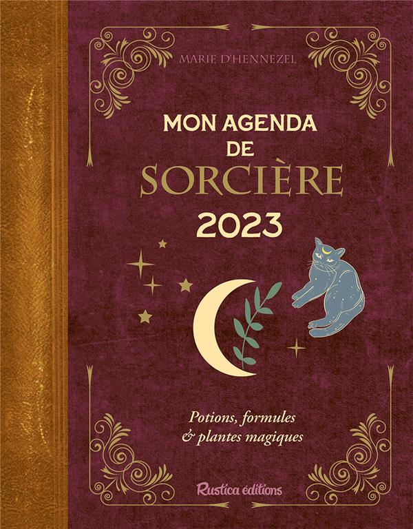 Mon agenda de sorcière. Potions, formules & plantes magiques, Edition 2023