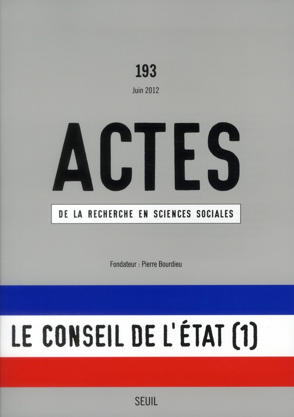 Actes de la recherche en sciences sociales N° 193, juin 2012 : Le conseil de l'Etat (1). Expertise p