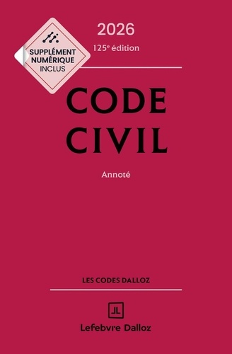 Code civil, annoté. Edition 2026