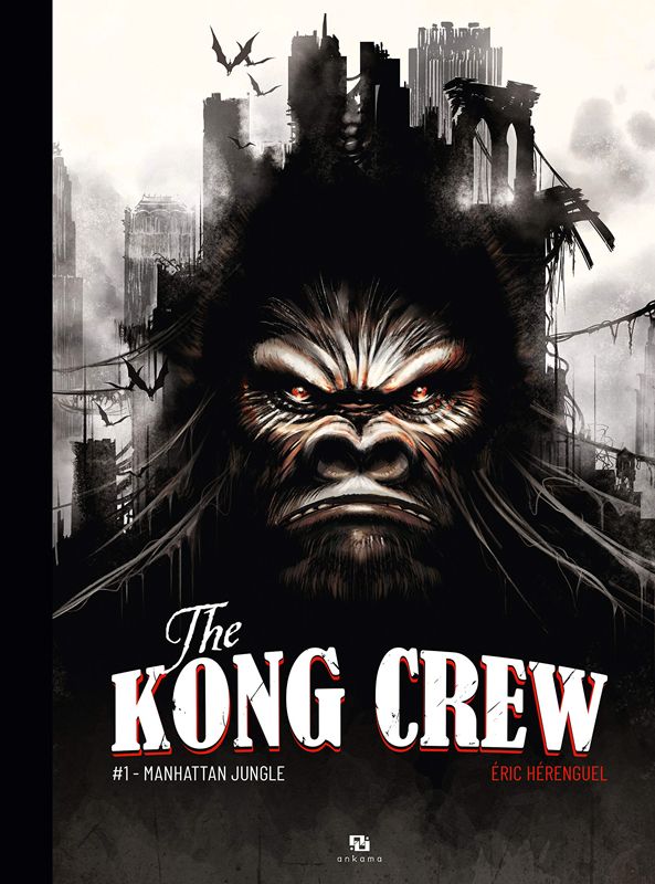 The Kong Crew Tome 1 : Manhattan Jungle