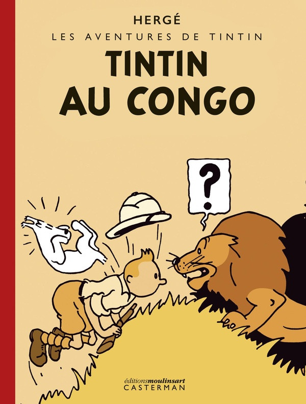 Les Aventures de Tintin : Tintin au Congo. Edition Petit Vingtième colorisée
