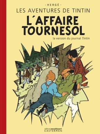 Les Aventures de Tintin Tome 18 : L'affaire Tournesol. La version du journal Tintin