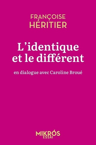 L'identique et le différent. Dialogue avec Caroline Broué
