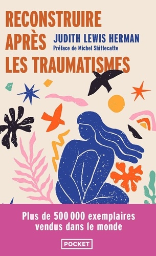 Reconstruire après les traumatismes. De la maltraitance domestique aux violences sociales