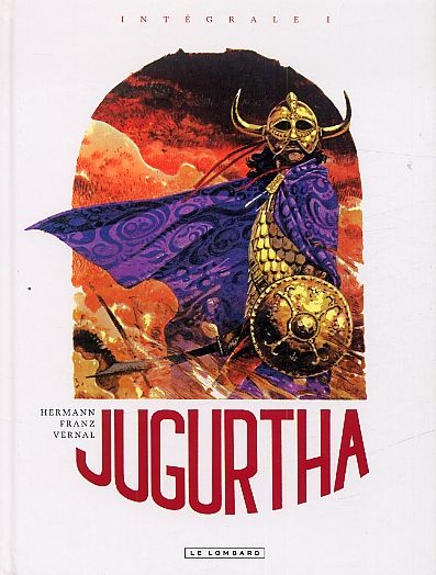 Jugurtha Intégrale Tome 1 : Le lionceau des sables ; Le casque celtibère ; La nuit des scorpions ; L