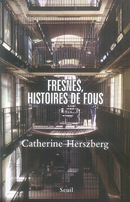 Fresnes, histoires de fous