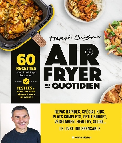 Air Fryer au quotidien. 60 recettes pour tout type d'appareil