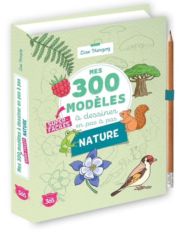 Mes 300 modèles à dessiner en pas à pas super-faciles Nature