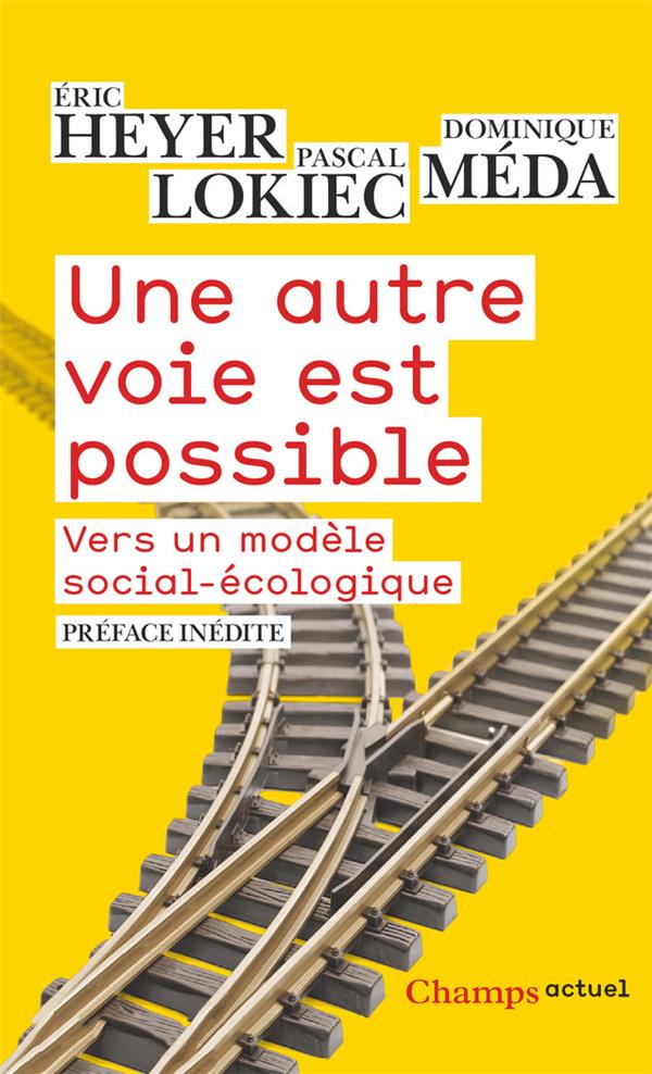 Une autre voie est possible. Vers un modèle social-écologique, Edition revue et augmentée