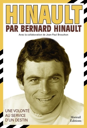 Hinault par Bernard Hinault. Une volonté au service d'un destin