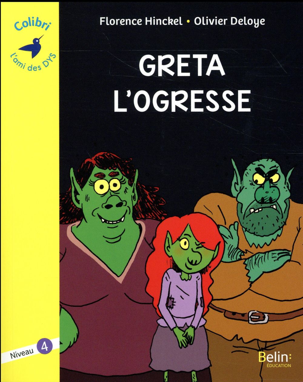 Greta l'ogresse. Niveau 4 [ADAPTE AUX DYS