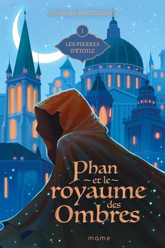 Les pierres d'Etoile Tome 1 : Phan et le royaume des Ombres