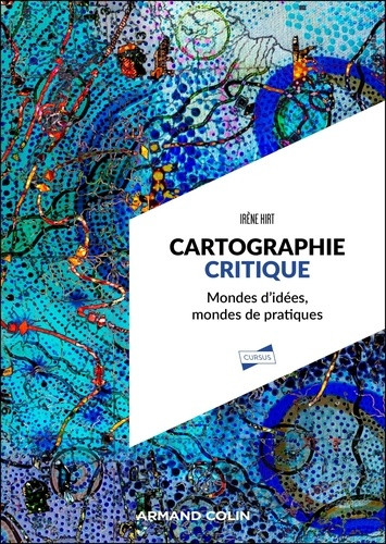 Cartographie critique. Monde d'idées, mondes de pratiques