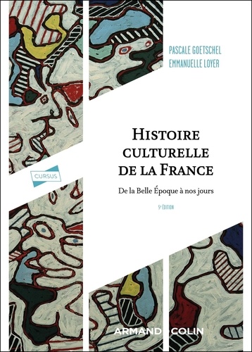 Histoire culturelle de la France. De la Belle Epoque à nos jours, 5e édition