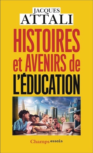 Histoires et avenirs de l'éducation