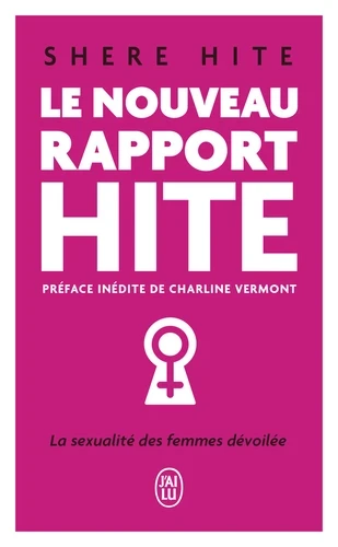 Le nouveau rapport Hite. L'enquête la plus révolutionnaire jamais menée sur la sexualité féminine