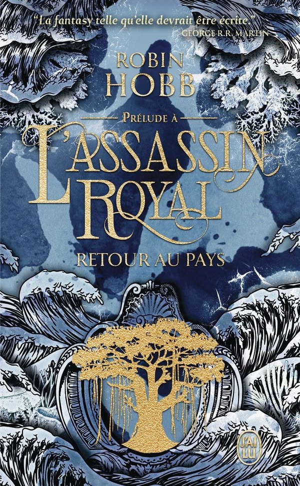 Retour au pays. Prélude à L'assassin royal et aux Aventuriers de la mer