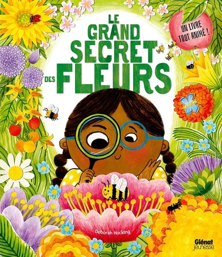 Le grand secret des fleurs. Comment elles nous nourrissent...