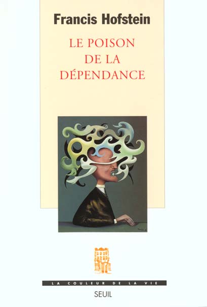 Le poison de la dépendance
