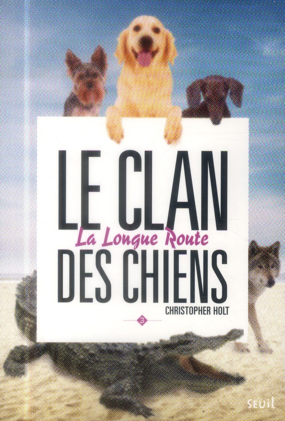 Le clan des chiens Tome 3 : La longue route
