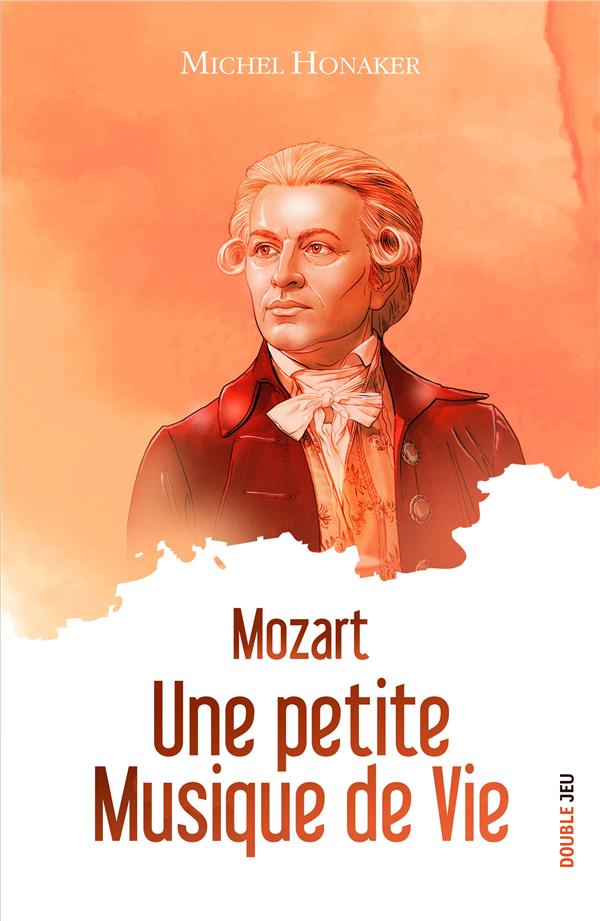 Mozart. Une petite musique de vie