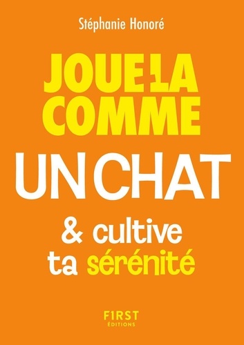 Joue-la comme un chat & cultive ta sérénité