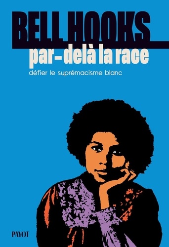Par-delà la race. Défier le suprémacisme blanc