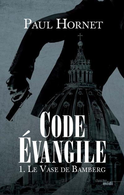 Code Evangile Tome 1 : Le vase de Bamberg