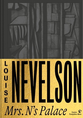 Louise Nevelson. Mrs. N’s Palace