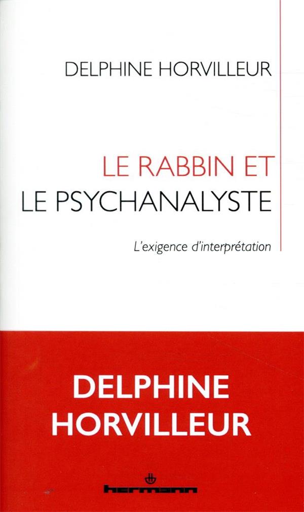 Le rabbin et le psychanalyste. L'exigence d'interprétation