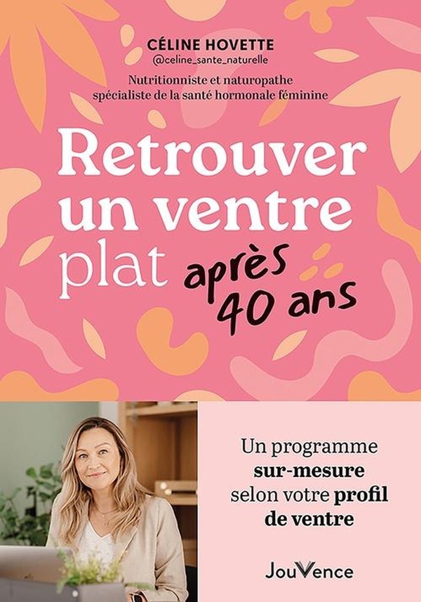 Retrouver un ventre plat après 40 ans. Un programme sur mesure selon votre profil de ventre
