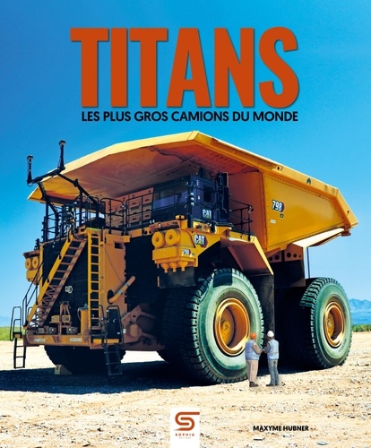 Titans. Les plus gros camions du monde